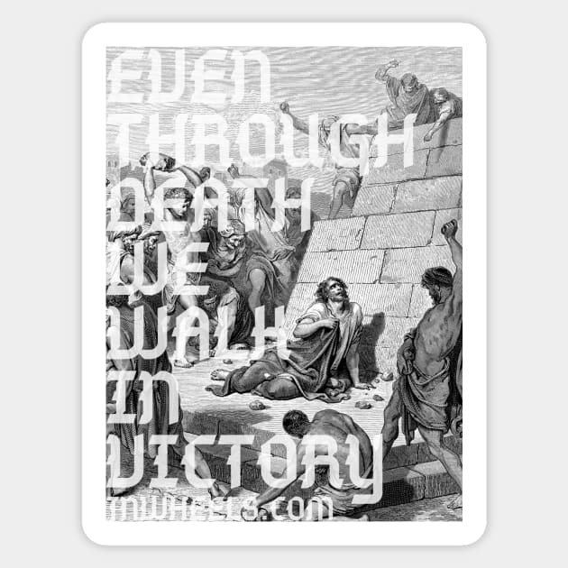 Even Through Death - lighter - great for white T’s Sticker by JNWheels